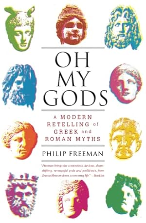 Imagen del vendedor de Oh My Gods: A Modern Retelling of Greek and Roman Myths a la venta por ZBK Books