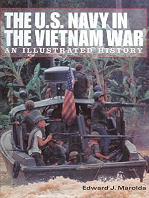 Bild des Verkufers fr The U.S. Navy in the Vietnam War: An Illustrated History zum Verkauf von ZBK Books