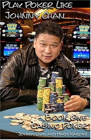 Seller image for Play Poker Like Johnny Chan, Book One: Casino Poker for sale by ZBK Books