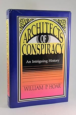 Seller image for Architects of Conspiracy: An Intriguing History for sale by ZBK Books