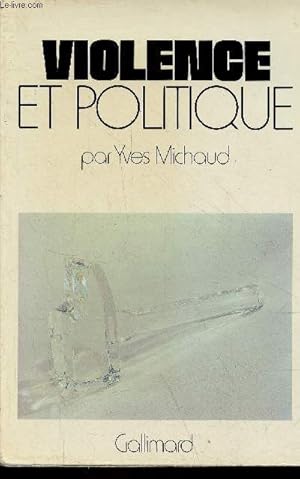 Image du vendeur pour Violence et politique - Collection les essais CCIII. mis en vente par Le-Livre