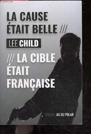 Bild des Verkufers fr La cause tait belle - la cible etait francaise zum Verkauf von Le-Livre