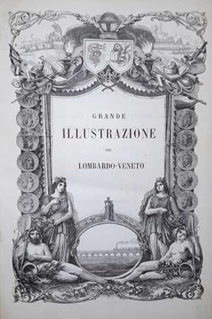 Immagine del venditore per Grande illustrazione del Lombardo-veneto ossia storia delle citt, dei borghi, comuni, castelli, ecc. fino ai tempi moderni (Volume secondo) venduto da Di Mano in Mano Soc. Coop