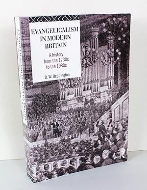 Seller image for Evangelicalism in Modern Britain: A History from the 1730s to the 1980s for sale by Peak Dragon Bookshop 39 Dale Rd Matlock