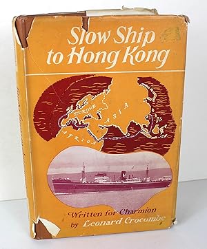 Seller image for Slow Ship to Hong Kong for sale by Peak Dragon Bookshop 39 Dale Rd Matlock