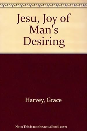 Seller image for Jesu, Joy of Man's Desiring for sale by WeBuyBooks