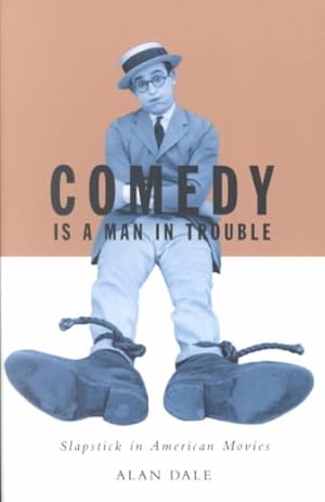 Seller image for Comedy Is a Man in Trouble : Slapstick in American Movies for sale by GreatBookPricesUK