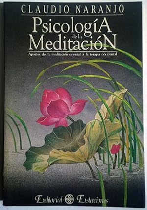 Psicología de la meditación. Aportes de la meditación oriental a la terapia occidental
