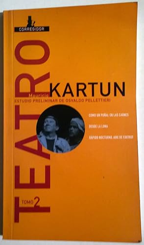 Immagine del venditore per Teatro tomo 2: Como un pual en las carnes - Desde la lona - Rpido nocturno, aire de foxtrot venduto da Federico Burki