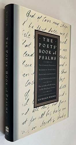 The Poets' Book of Psalms: the Complete Psalter As Rendered By Twenty-Five Poets, From the Sixtee...