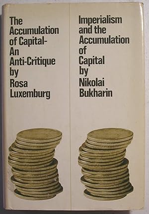 Seller image for The Accumulation of Capital - An Anti-Critique / Imperialism and the Accumulation of Capital ( 2 Books in 1 Volume ) for sale by Twice-Loved Books