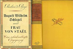 August Wilhelm Schlegel und Frau von Staël. Eine schicksalhafte Begegnung. Nach unveröffentlichte...