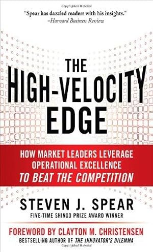 Seller image for The High-Velocity Edge: How Market Leaders Leverage Operational Excellence to Beat the Competition (BUSINESS BOOKS) for sale by WeBuyBooks