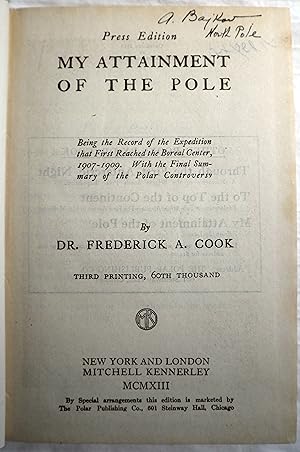 Seller image for BEING THE RECORD OF THE EXPEDITION THAT FIRST REACHED THE BOREAL CENTER 1907 - 1909. WITH THE FINAL SUMMARY OF THE POLAR CONTROVERSY (INSCRIBED BY THE AUTHOR TO LEROY E. SNYDER) for sale by Luis Porretta Fine Arts