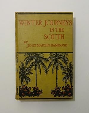 Image du vendeur pour Winter Journeys in the South - Pen and Camera Impressions of Men, Manners, Women, and Things All the Way from the Blue Gulf and New Orleans Through Fashionable Florida Palms to the Pines of Virginia mis en vente par CraigsClassics