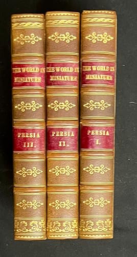 Persia in 3 vols. from The World in Miniature.