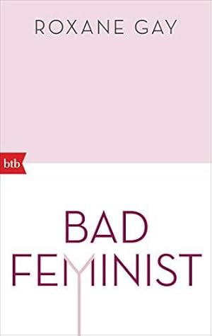 Imagen del vendedor de Bad Feminist: Essays a la venta por WeBuyBooks