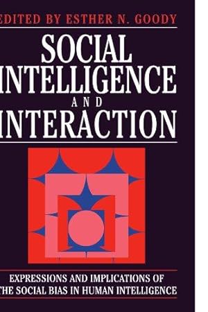 Seller image for Social Intelligence and Interaction: Expressions and implications of the social bias in human intelligence for sale by WeBuyBooks