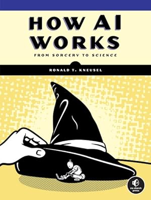 Immagine del venditore per How AI Works : From Sorcery to Science venduto da GreatBookPrices