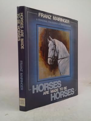 Imagen del vendedor de Horses Are Made to Be Horses a la venta por ThriftBooksVintage