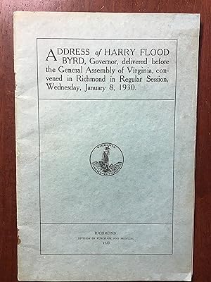Address of Harry Flood Byrd, Governor, delivered before the General Assembly of Virginia, convene...