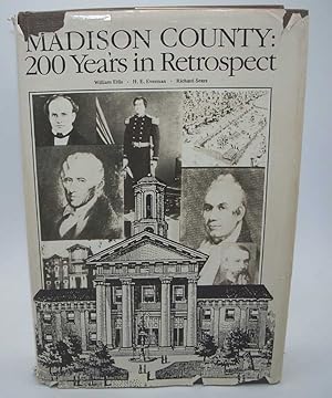 Imagen del vendedor de Madison County: 200 Years in Retrospect a la venta por Easy Chair Books
