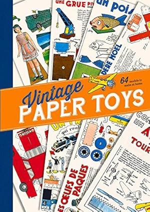 Bild des Verkufers fr Vintage Paper Toys: 64 French models to make at home zum Verkauf von WeBuyBooks