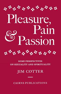 Image du vendeur pour Pleasure, Pain & Passion: Some Perspectives on Sexuality and Spirituality (Paperback or Softback) mis en vente par BargainBookStores