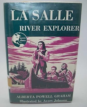 Imagen del vendedor de La Salle, River Explorer (Makers of America) a la venta por Easy Chair Books