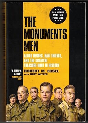 The Monuments Men: Allied Heroes, Nazi Thieves and the Greatest Treasure Hunt in History