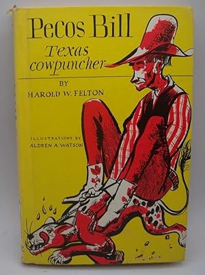 Bild des Verkufers fr Pecos Bill Texas Cowpuncher zum Verkauf von Easy Chair Books