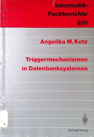 Bild des Verkufers fr Triggermechanismen in Datenbanksystemen. Informatik-Fachberichte ; 201 zum Verkauf von books4less (Versandantiquariat Petra Gros GmbH & Co. KG)