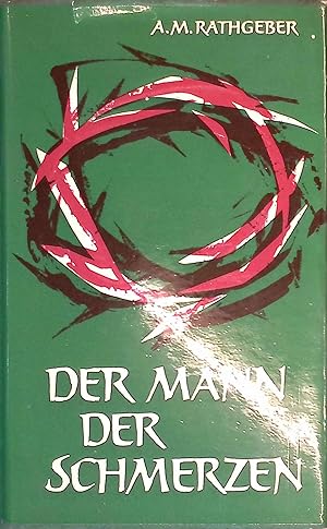 Image du vendeur pour Der Mann der Schmerzen : Lesungen ber d. Leiden unseres Herrn. mis en vente par books4less (Versandantiquariat Petra Gros GmbH & Co. KG)