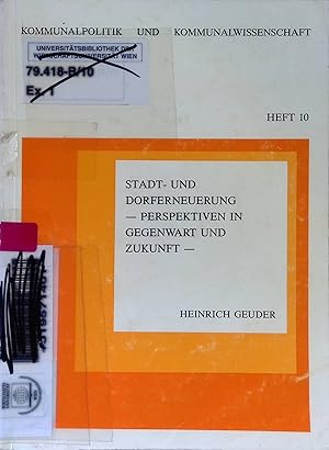 Bild des Verkufers fr Stadt- und Dorferneuerung : Perspektiven in Gegenwart und Zukunft. Schriftenreihe fr Kommunalpolitik und Kommunalwissenschaft ; H. 10 zum Verkauf von books4less (Versandantiquariat Petra Gros GmbH & Co. KG)