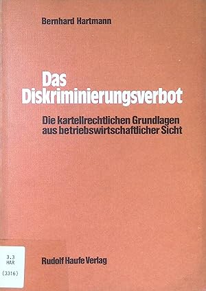 Seller image for Das Diskriminierungsverbot : d. kartellrechtl. Grundlagen aus betriebswirtschaftl. Sicht. for sale by books4less (Versandantiquariat Petra Gros GmbH & Co. KG)