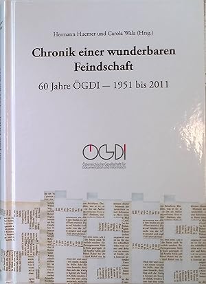 Seller image for Chronik einer wunderbaren Feindschaft : 60 Jahre GDI - 1951 bis 2011. for sale by books4less (Versandantiquariat Petra Gros GmbH & Co. KG)