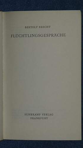 Flüchtlingsgespräche (= Band 63 der Bibliothek Suhrkamp). (Das Manuskript des Fragments der Flüch...
