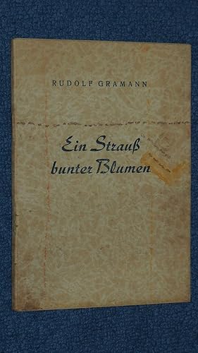 Ein Strauß bunter Blumen. Lieder und Gedichte. Überreicht vom Beamtenausschuss für die Justizbehö...