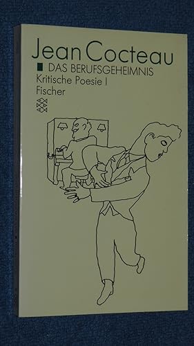 Das Berufsgeheimnis: Kritische Poesie I. Aus dem Französ. v. Ingrid Axmann u.a. Teil: 9 : Kritisc...