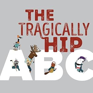 Seller image for Tragically Hip ABC for sale by GreatBookPrices