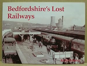 Bild des Verkufers fr Bedfordshire s Lost Reilways. zum Verkauf von Nicoline Thieme