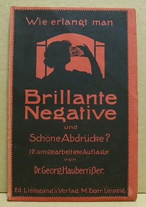 Seller image for Wie erlangt man brillante Negative und schne Abdrcke?. for sale by Nicoline Thieme