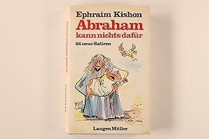 ABRAHAM KANN NICHTS DAFÜR. 66 neue Satiren