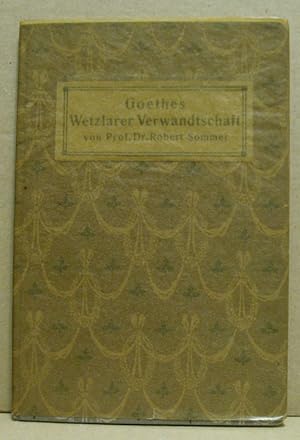 Goethes Wetzlarer Verwandtschaft.