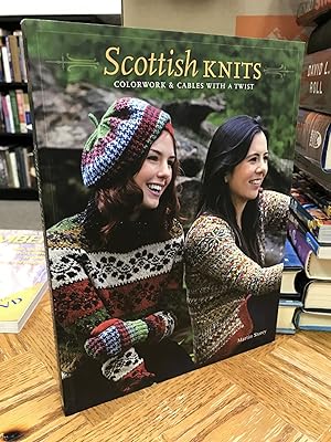 Scottish Knits: Colorwork and Cables with a Twist