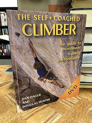 Immagine del venditore per The Self-Coached Climber: The Guide to Movement Training Performance venduto da THE PRINTED GARDEN, ABA, MPIBA