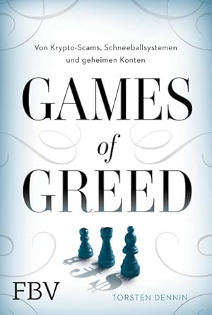 Games of Greed Von Krypto-Scams, Schneeballsystemen und geheimen Konten