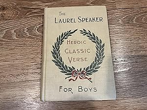 THE LAUREL SPEAKER HEROIC CLASSIC VERSE FOR BOYS