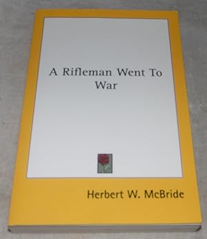 Seller image for A Rifleman Went To War for sale by Pheonix Books and Collectibles