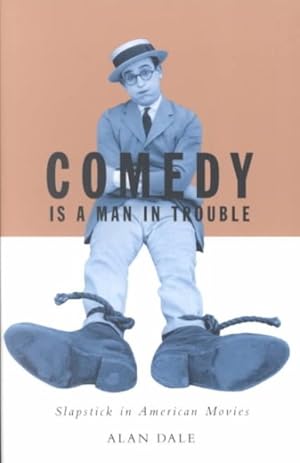 Seller image for Comedy Is a Man in Trouble : Slapstick in American Movies for sale by GreatBookPrices